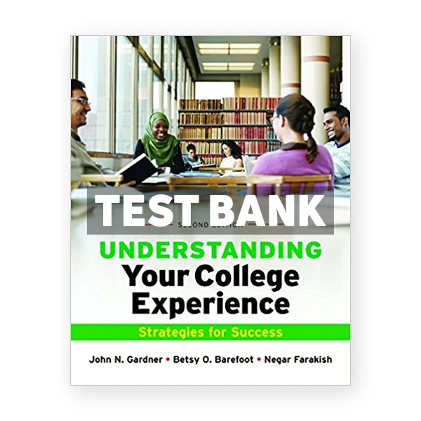 Understanding Your College Experience 2nd edition Gardner Test Bank