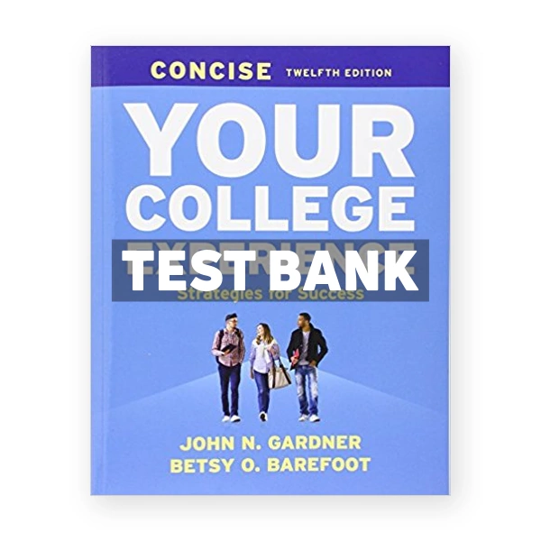 Your College Experience Concise 12th edition Gardner Test Bank