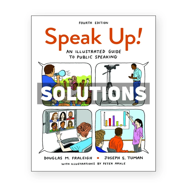 Speak Up An Illustrated Guide to Public Speaking 4th edition Fraleigh Solutions Manual