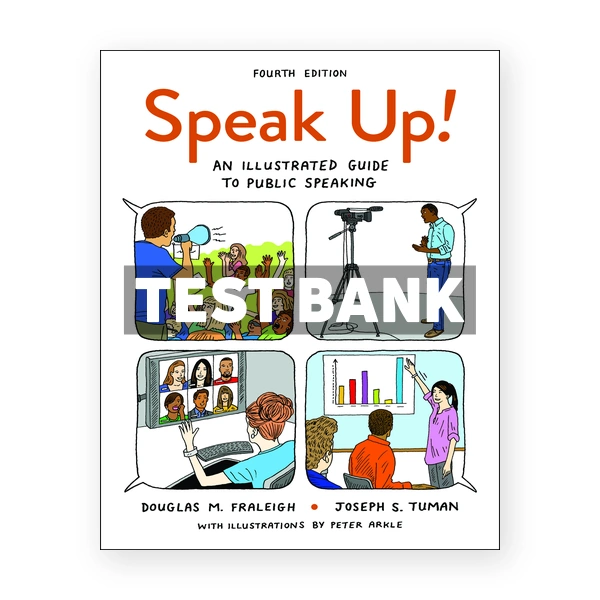 Speak Up An Illustrated Guide to Public Speaking 4th edition Fraleigh Test Bank