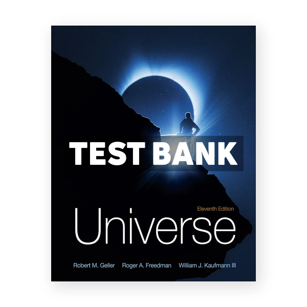 Universe 11th edition Geller Test Bank