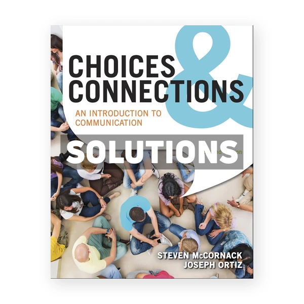 Choices and Connections An Introduction to Communication 2nd edition McCornack Solutions Manual
