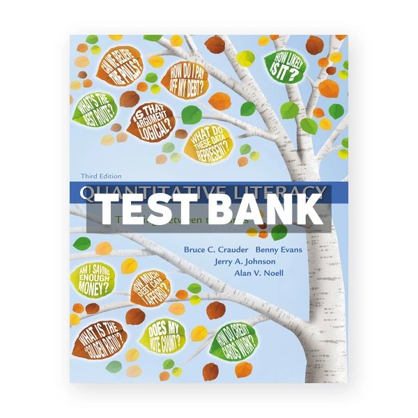 Quantitative Literacy 3rd edition Crauder Test Bank