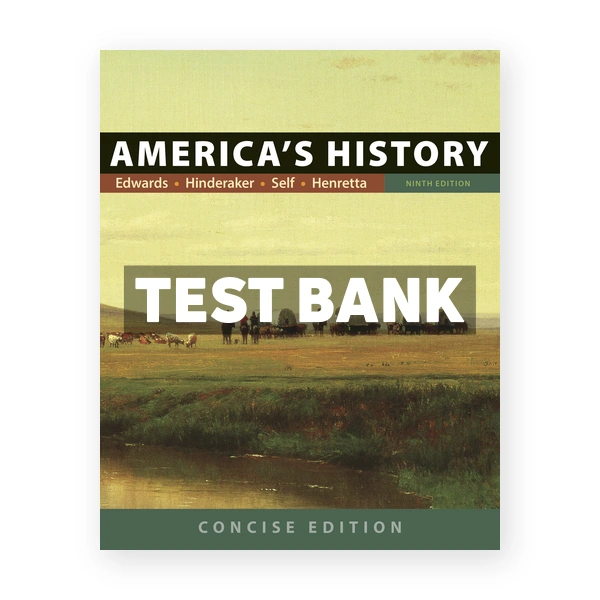 Americas History Concise Edition 9th edition Edwards Test Bank