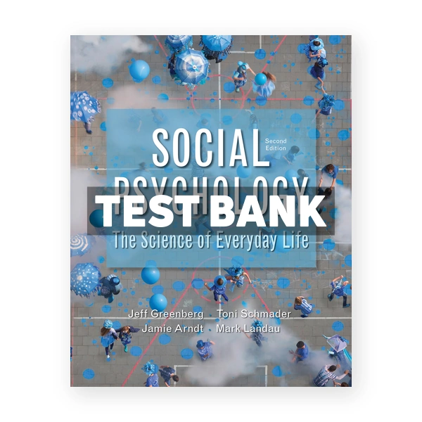Social Psychology 2nd edition Greenberg Test Bank