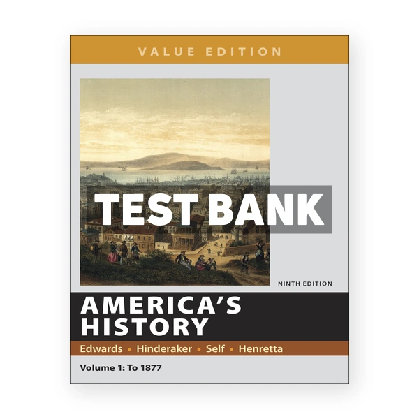 Americas History Value Edition Volume 1 9th edition Edwards Test Bank