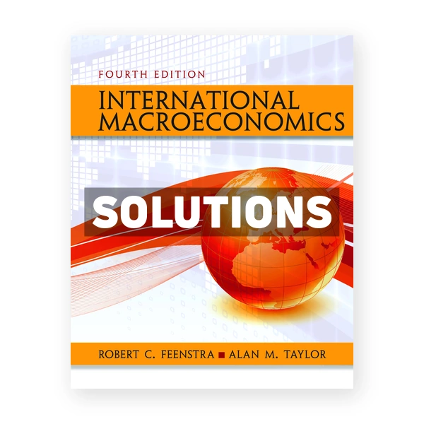 International Macroeconomics 4th edition Feenstra Solutions Manual