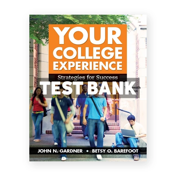 Your College Experience 13th edition Gardner Test Bank