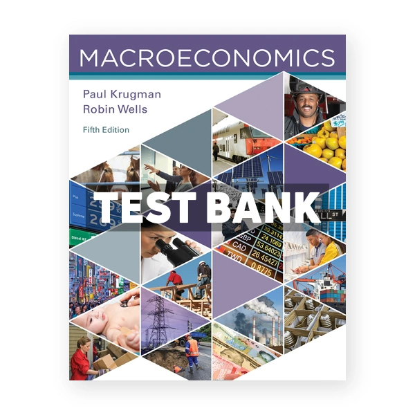 Macroeconomics 5th edition Krugman Test Bank