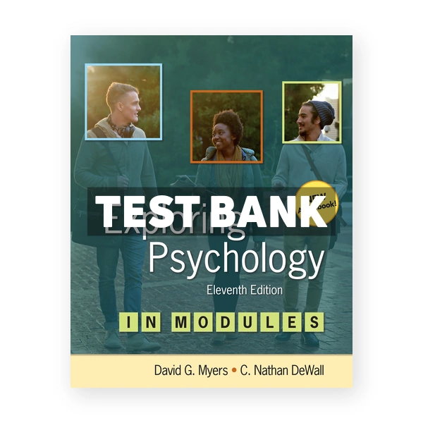 Exploring Psychology in Modules 11th edition Myers Test Bank