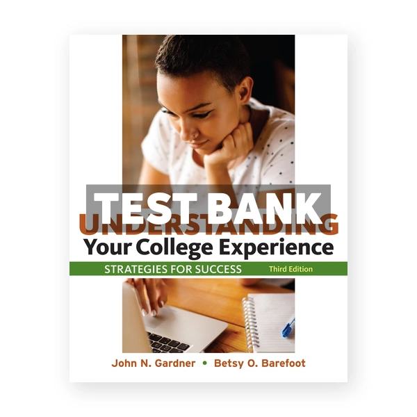 Understanding Your College Experience 3rd edition Gardner Test Bank