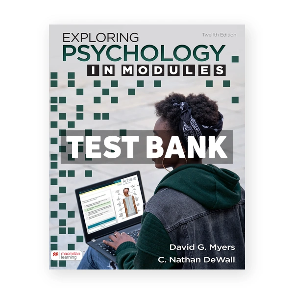 Exploring Psychology in Modules 12th edition Myers Test Bank