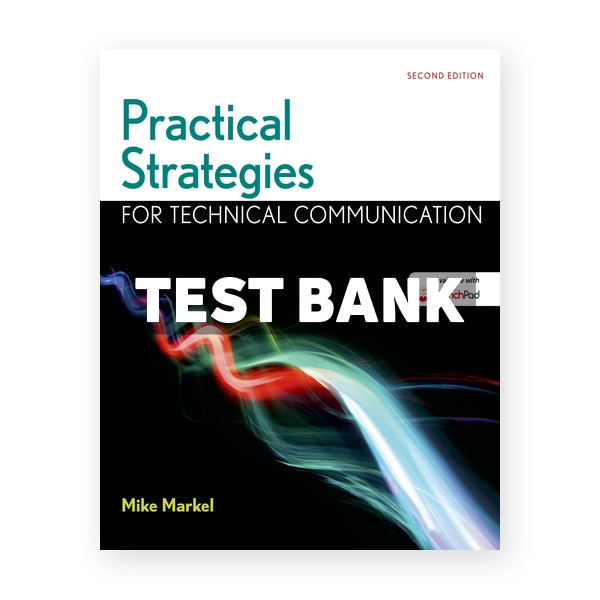 Practical Strategies for Technical Communication with 2016 MLA Update 2nd edition Markel Test Bank