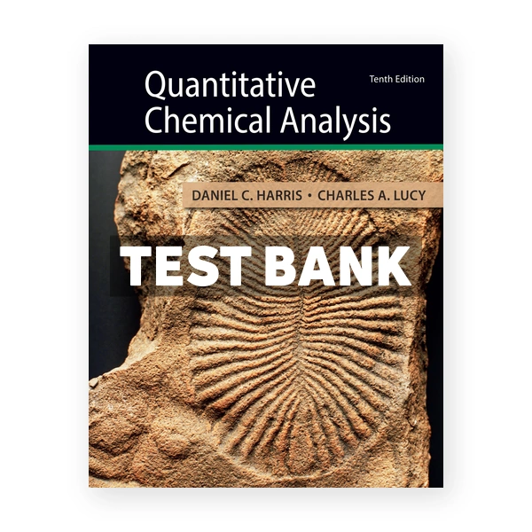 Quantitative Chemical Analysis 10th edition Harris Test Bank