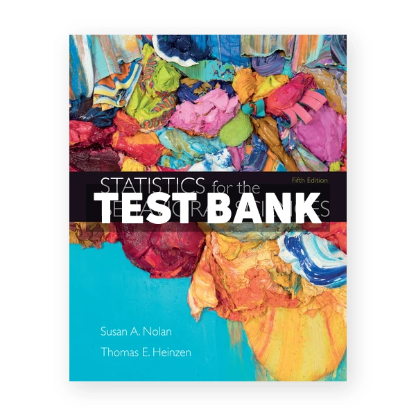 Statistics for the Behavioral Sciences 5th edition Nolan Test Bank