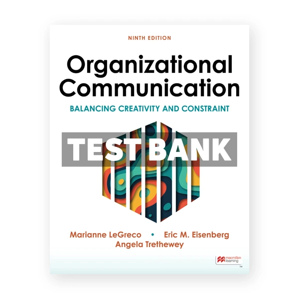 Organizational Communication 9th edition Eisenberg Test Bank