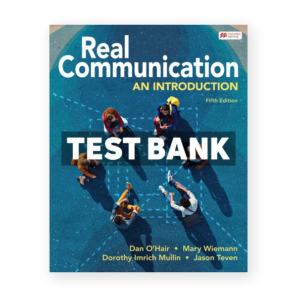 Real Communication 5th edition OHair Test Bank