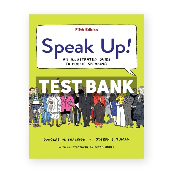 Speak Up An Illustrated Guide to Public Speaking 5th edition Fraleigh Test Bank