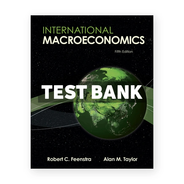International Macroeconomics 5th edition Feenstra Test Bank