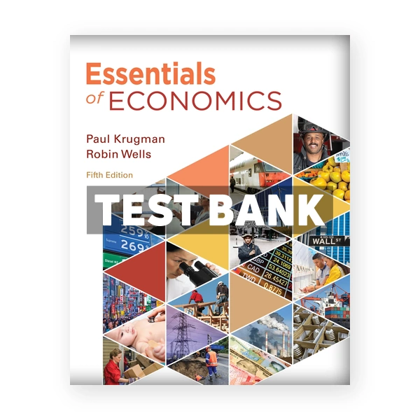 Essentials of Economics 5th edition Krugman Test Bank