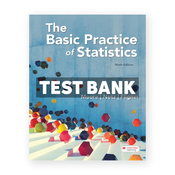 Basic Practice of Statistics 9th edition Moore Test Bank