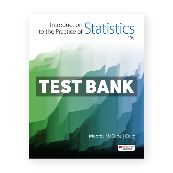Introduction to the Practice of Statistics 10th edition Moore Test Bank