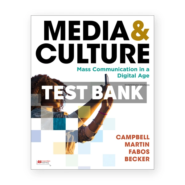 Media and Culture 13th edition Campbell Test Bank
