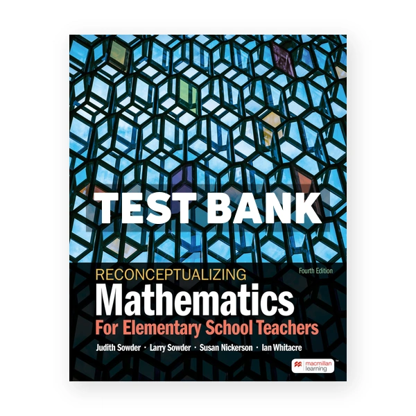 Reconceptualizing Mathematics 4th edition Sowder Test Bank