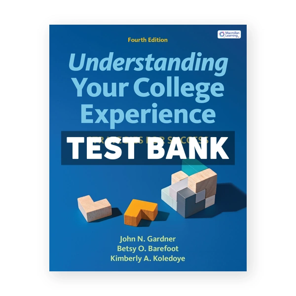 Understanding Your College Experience 4th edition Gardner Test Bank