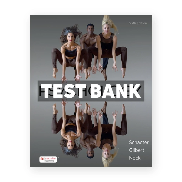 Psychology 6th edition Schacter Test Bank