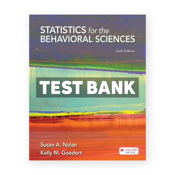 Statistics for the Behavioral Sciences 6th edition Nolan Test Bank