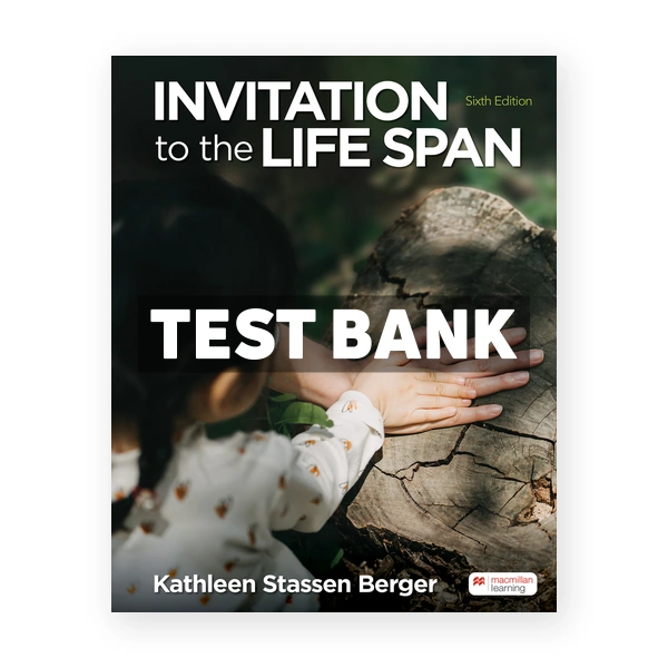 Invitation to the Life Span 6th edition Berger Test Bank