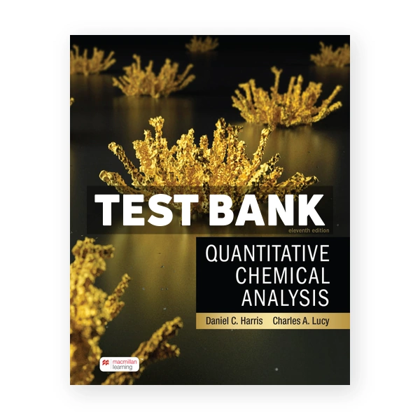 Quantitative Chemical Analysis 11th edition Harris Test Bank