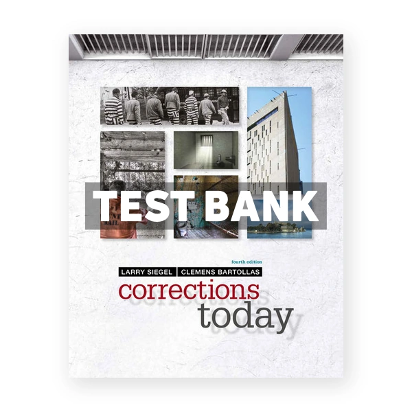 Corrections Today 4th edition Siegel Test Bank