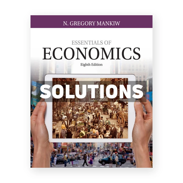 Essentials of Economics 8th edition Mankiw Solutions Manual