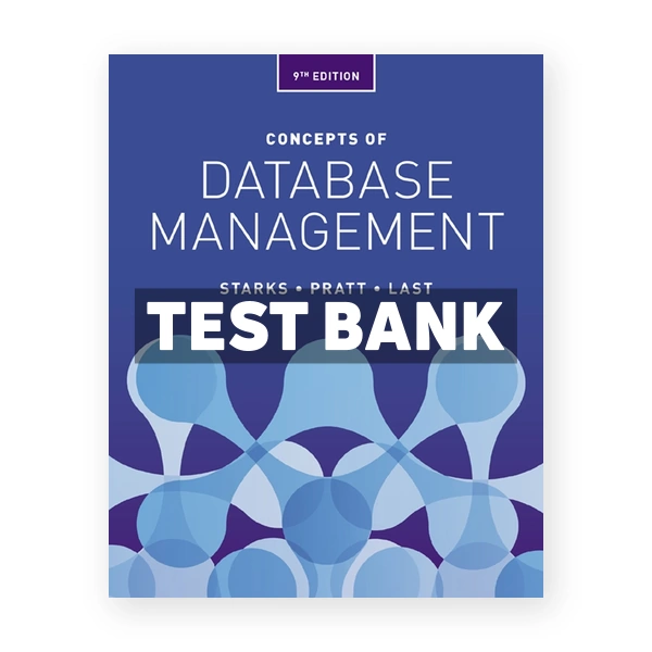 Concepts of Database Management 9th edition Starks Test Bank