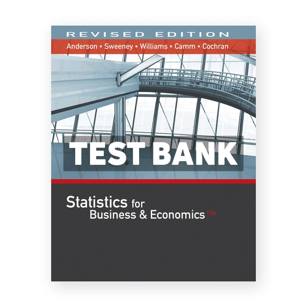 Statistics for Business and Economics Revised 13th edition Anderson Test Bank