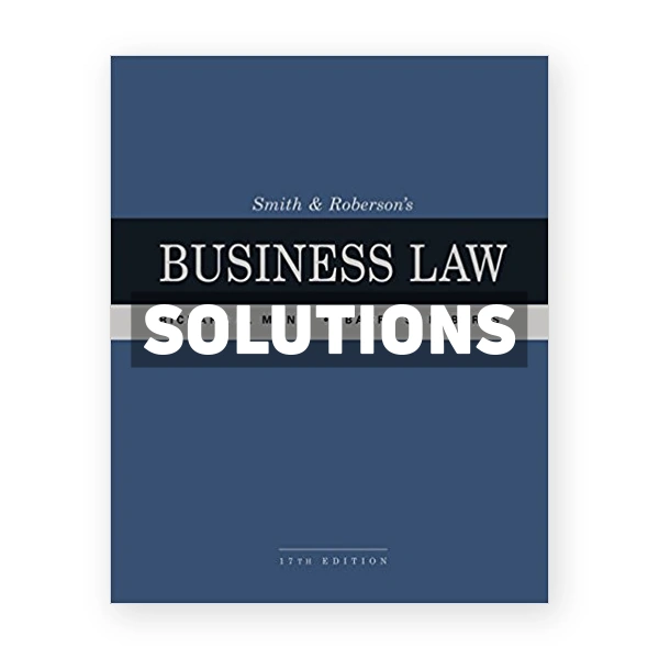 Smith and Robersons Business Law 17th edition Mann Solutions Manual