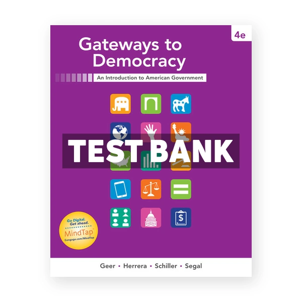 Gateways to Democracy 4th edition Geer Test Bank