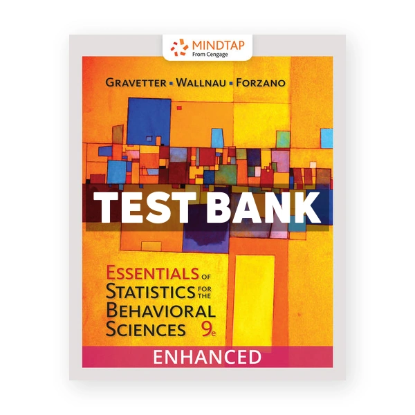 Essentials of Statistics for The Behavioral Sciences 9th edition Gravetter Test Bank