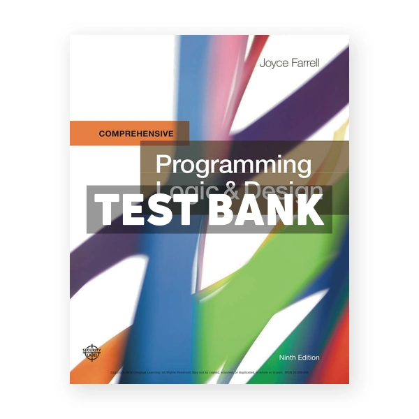 Programming Logic & Design Comprehensive 9th edition Farrell Test Bank