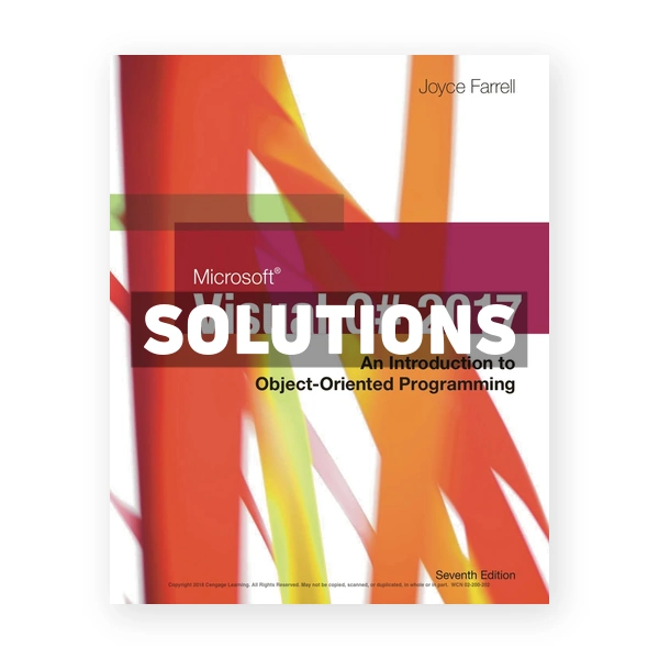 Microsoft Visual C# 2017 An Introduction to Object-Oriented Programming 7th edition Farrell Solutions Manual