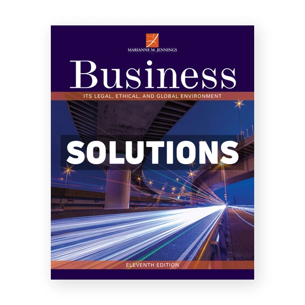 Business Its Legal Ethical and Global Environment 11th edition Jennings Solutions Manual
