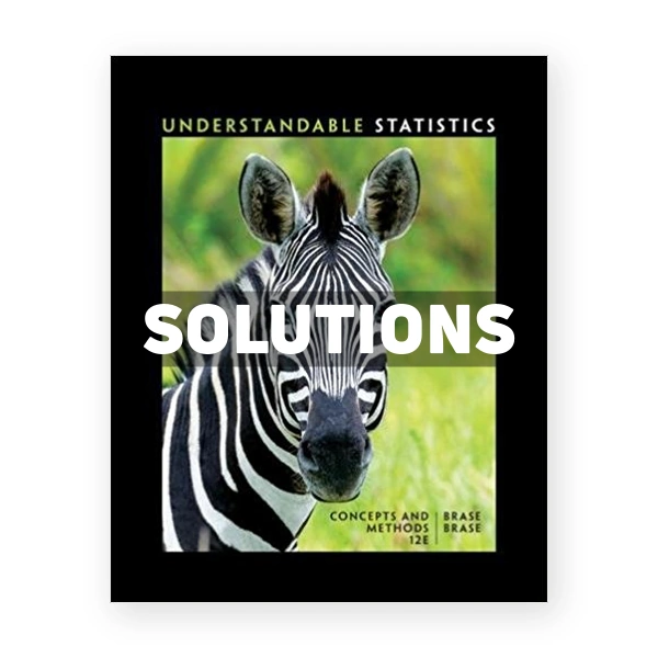 Understandable Statistics Concepts and Methods 12th edition Brase Solutions Manual
