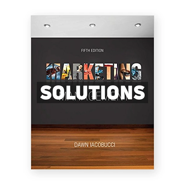 Marketing Management 5th edition Iacobucci Solutions Manual