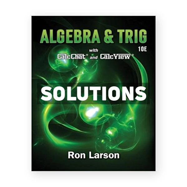 Algebra and Trigonometry 10th edition Larson Solutions Manual