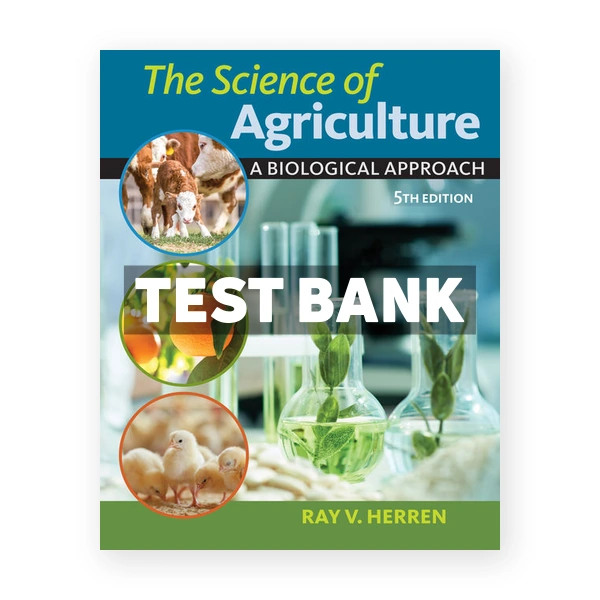 Science of Agriculture 5th edition Herren Test Bank