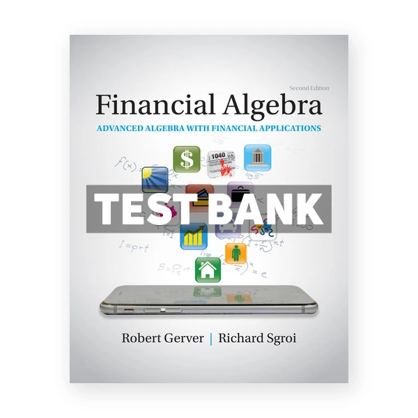 Financial Algebra Advanced Algebra with Financial Applications 2nd edition Gerver Test Bank