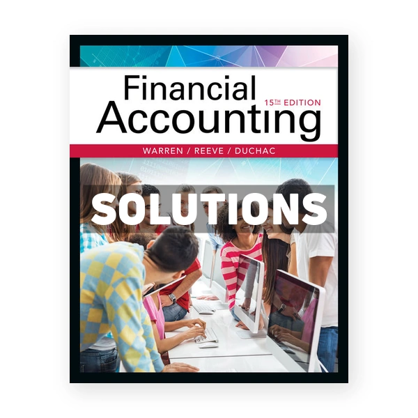 Financial Accounting 15th edition Warren Solutions Manual