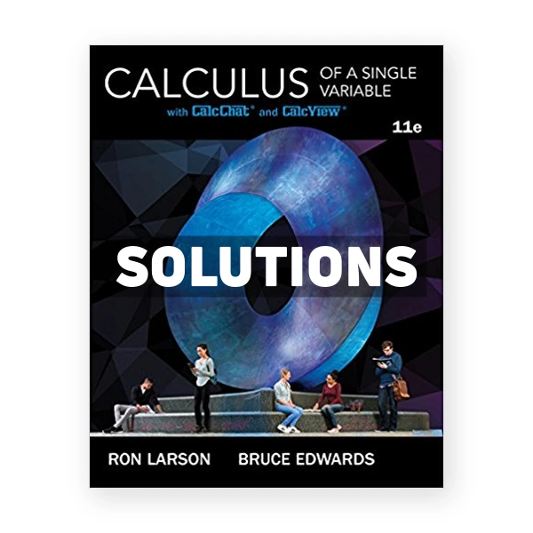 Calculus of a Single Variable 11th edition Larson Solutions Manual